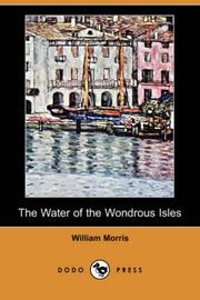 Cover of: The Water of the Wondrous Isles (Dodo Press) by William Morris
