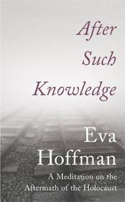 Cover of: After Such Knowledge by Eva Hoffman, Eva Hoffman