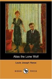 Cover of: Alias the Lone Wolf by Louis Joseph Vance
