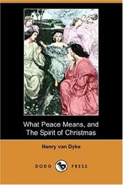 Cover of: What Peace Means, and The Spirit of Christmas (Dodo Press)