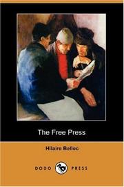 Cover of: The Free Press (Dodo Press) by Hilaire Belloc, Hilaire Belloc