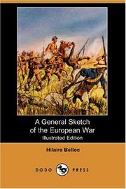 Cover of: A General Sketch of the European War (Illustrated Edition) (Dodo Press) by Hilaire Belloc