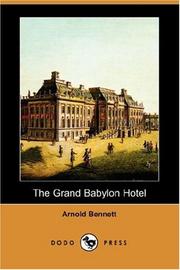Cover of: The Grand Babylon Hotel (Dodo Press) by Arnold Bennett