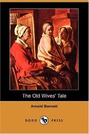 Cover of: The Old Wives' Tale (Dodo Press) by Arnold Bennett