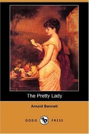 Cover of: The Pretty Lady (Dodo Press) by Arnold Bennett