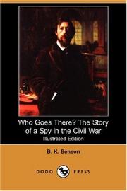 Cover of: Who Goes There? The Story of a Spy in the Civil War (Illustrated Edition) (Dodo Press)