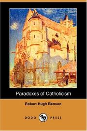 Cover of: Paradoxes of Catholicism (Dodo Press) by Robert Hugh Benson, Robert Hugh Benson