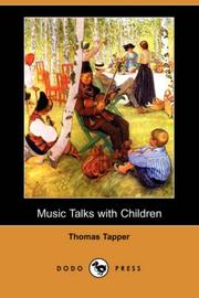 Cover of: Music Talks with Children (Dodo Press) by Thomas Tapper, Thomas Tapper