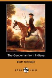 Cover of: The Gentleman from Indiana (Dodo Press) by Booth Tarkington, Booth Tarkington