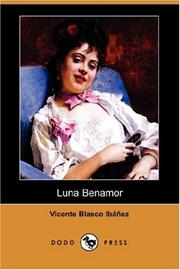 Cover of: Luna Benamor (Dodo Press) by Vicente Blasco Ibáñez