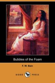 Cover of: Bubbles of the Foam (Dodo Press) by Bain, F. W., Bain, F. W.