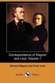 Cover of: Correspondence of Wagner and Liszt, Volume 1 (Dodo Press)