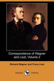 Cover of: Correspondence of Wagner and Liszt, Volume 2 (Dodo Press)