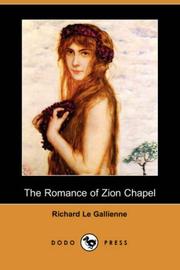 Cover of: The Romance of Zion Chapel (Dodo Press) by Richard Le Gallienne