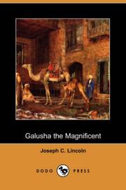 Cover of: Galusha the Magnificent (Dodo Press) by Joseph Crosby Lincoln