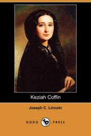 Cover of: Keziah Coffin (Dodo Press) by Joseph Crosby Lincoln
