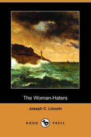 Cover of: The Woman-Haters (Dodo Press) by Joseph Crosby Lincoln