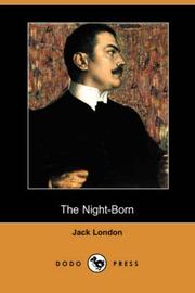 Cover of: The Night-Born (Dodo Press) by Jack London, Jack London