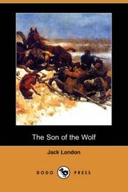 Cover of: The Son of the Wolf (Dodo Press) by Jack London
