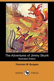 Cover of: The Adventures of Jimmy Skunk (Illustrated Edition) (Dodo Press) by Thornton W. Burgess