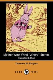 Cover of: Mother West Wind "Where" Stories (Illustrated Edition) (Dodo Press) by Thornton W. Burgess, Harrison Cady, Thornton W. Burgess