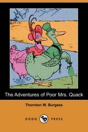 Cover of: The Adventures of Poor Mrs. Quack (Dodo Press) by Thornton W. Burgess, Thornton W. Burgess