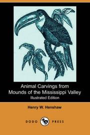 Cover of: Animal Carvings from Mounds of the Mississippi Valley (Illustrated Edition) (Dodo Press)