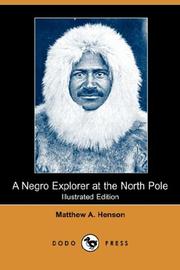 Cover of: A Negro Explorer at the North Pole (Illustrated Edition) (Dodo Press) | Matthew A. Henson