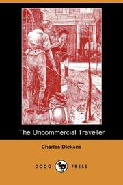 Cover of: The Uncommercial Traveller (Dodo Press) by Charles Dickens