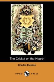 Cover of: The Cricket on the Hearth (Dodo Press) by Charles Dickens, George Alfred Williams, Only Books, daniel maclise, john leech, richard doyel, clarkson standfield, Eliel Aspelin Haapkylä, Gilbert Keith Chesterton, Albert 1816-1860 Smith