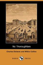 No Thoroughfare, A Drama in five Acts (Collected Works of Charles Dickens) by Charles Dickens