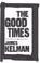 Cover of: The good times