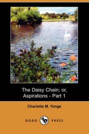 Cover of: The Daisy Chain; or, Aspirations - Part 1 (Dodo Press)