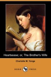 Cover of: Heartsease; or, The Brother's Wife (Dodo Press) by Charlotte Mary Yonge