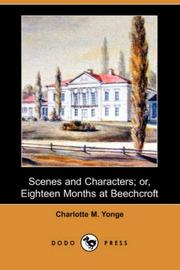 Cover of: Scenes and Characters; or, Eighteen Months at Beechcroft (Dodo Press)