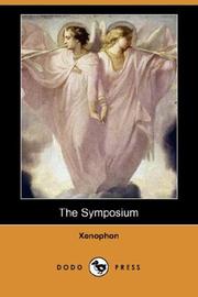 Cover of: The Symposium (Dodo Press) by Xenophon