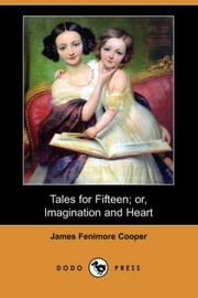 Cover of: Tales for Fifteen; or, Imagination and Heart (Dodo Press) by James Fenimore Cooper