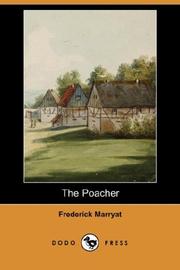 Cover of: The Poacher (Dodo Press) by Frederick Marryat, Frederick Marryat