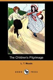 Cover of: The Children's Pilgrimage (Dodo Press) by L. T. Meade