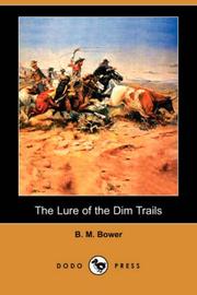 The Lure of the Dim Trails by Bertha Muzzy Bower