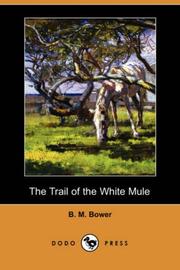 Cover of: The Trail of the White Mule (Dodo Press) by Bertha Muzzy Bower