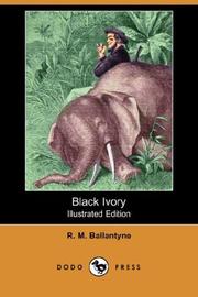 Cover of: Black Ivory (Illustrated Edition) (Dodo Press)