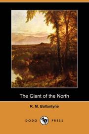 The Giant of the North by Robert Michael Ballantyne