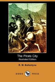 Cover of: The Pirate City (Illustrated Edition) (Dodo Press) | Robert Michael Ballantyne