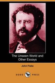 Cover of: The Unseen World and Other Essays (Dodo Press) by John Fiske