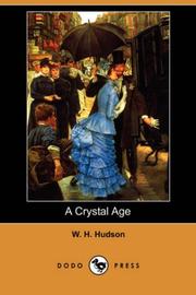 Cover of: A Crystal Age (Dodo Press) by W. H. Hudson, W. H. Hudson