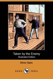 Cover of: Taken by the Enemy (Illustrated Edition) (Dodo Press) by Oliver Optic