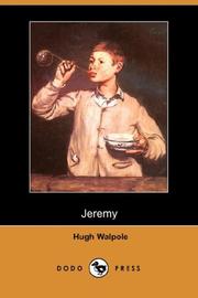 Cover of: Jeremy (Dodo Press) by Hugh Walpole, Hugh Walpole