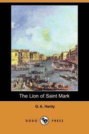 Cover of: The Lion of Saint Mark: A Story of Venice in the Fourteenth Century