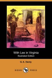 Cover of: With Lee in Virginia (Illustrated Edition) (Dodo Press) by G. A. Henty